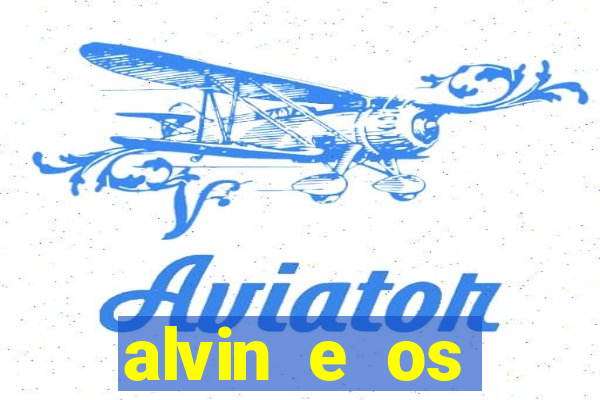 alvin e os esquilos 3 filme completo dublado mega filmes